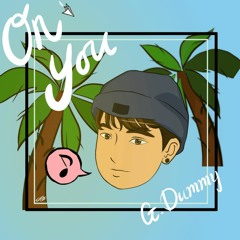 On You - G.dummy (Prod Enoshy)