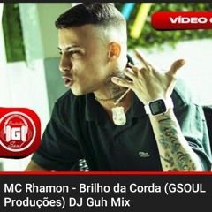 MC Rhamon - Brilho da Corda (GSOUL Produções) DJ Guh Mix(MP3_320K).mp3