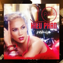 Em - Jennifer Lopez - Papi - Hieu Phan free download