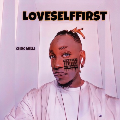 LOVESELFFIRST FT CHOC MILLI