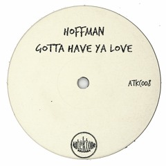 Hoffman "Gotta Have Ya Love" (Preview)(Taken from Tektones #8)(Out Now)