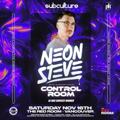 Meztra - Neon Steve w/ Control Room SUBculture Saturdays - DJ Submission