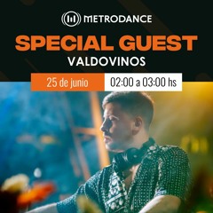 Special Guest Metrodance @ Valdovinos