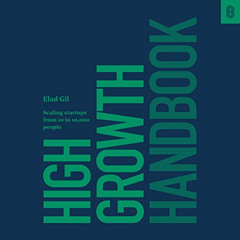 [ACCESS] EBOOK 📚 High Growth Handbook by  Elad Gil,Kevin Stillwell,Stripe Press [KIN