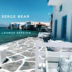 Serge Bear - Mykonos Lounge Session