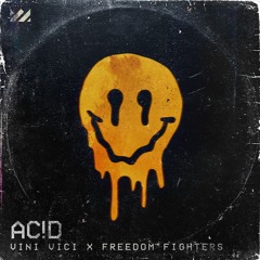 Vini Vici Vs. Freedom Fighters - AC!D / SC Preview [Alteza Records] OUT NOW!!