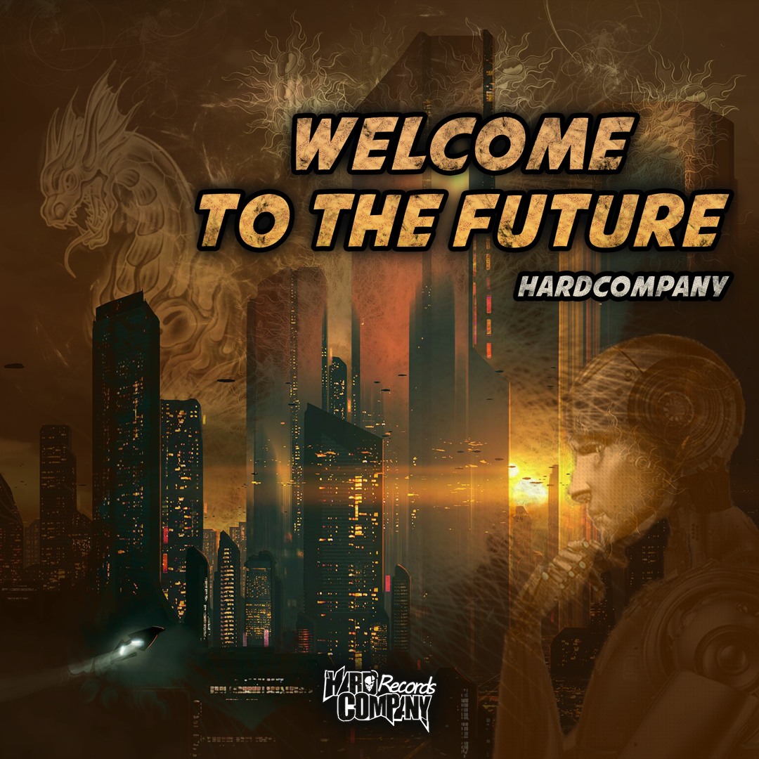 Stream Welcome To The Future by Hardcompany | Listen online for free on ...