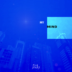 MY MIND