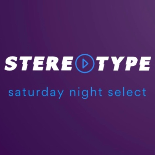 Stereotype - Saturday Night Select 2024 Vol 33