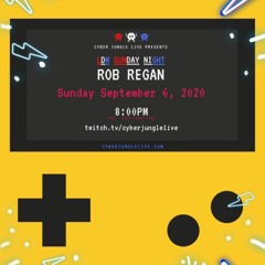 DJ ROB REGAN - CYBER JUNGLE LIVE LABOR DAY 2020