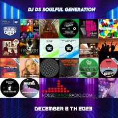 SOULFUL GENERATION BY DJ DS (FRANCE) HOUSESTATION RADIO DECEMBER 8TH 2023 MASTER