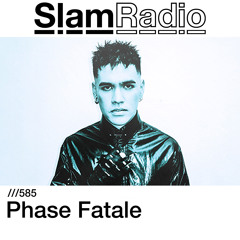 #SlamRadio - 585 - Phase Fatale