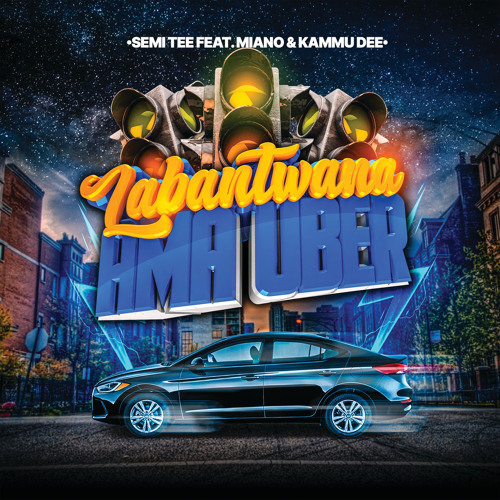 Labantwana Ama Uber (Edit) [feat. Miano & Kammu Dee]