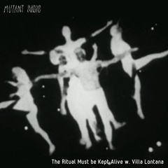 The Ritual Must be Kept Alive w. Villa Lontana  [12.09.2023]