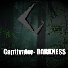 Captivator - DARKNESS (Radio Mix) // FREE DOWNLOAD