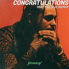 Post Malone - Congratulations Ft. Quavo (Matt Leslie Remix)