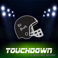 Touchdown ft Kyle James x Nena Rosey (Prod. Mouss)