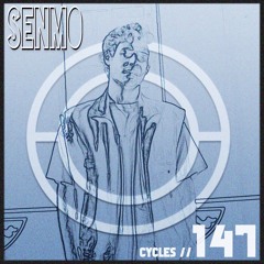 Cycles // 147 - Senmo (techno, groove, hypnotic)