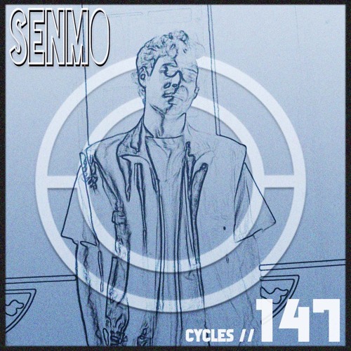 Cycles // 147 - Senmo (techno, groove, hypnotic)