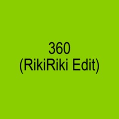 Charli XCX - 360 (RikiRiki Edit) [FREE DOWNLOAD]