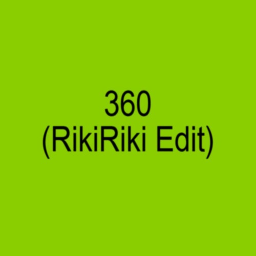 Charli XCX - 360 (RikiRiki Edit) [FREE DOWNLOAD]
