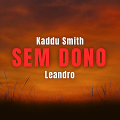 Sem Dono (feat. LEANDRO)