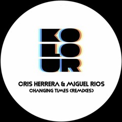 Miguel Rios, Cris Herrera - Changing Times (Sapio Remix)