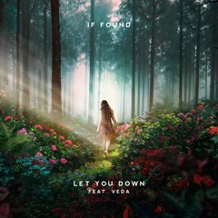 if found - Let You Down (feat. Veda)