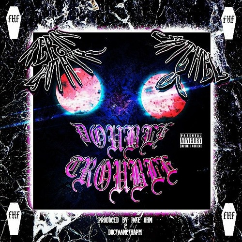 AERIN GOTHYK X SATCHEL VI - DOUBLE TROUBLE (PROD. JAKE OHM X DOCTAAM&THAPM)