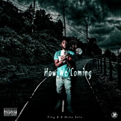 How We Coming Ft Ocho Seis