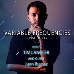 Variable Frequencies (Mixes by Tim Langler & Juan Ibanez) - VF112