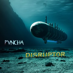 PVNCHA - Disruptor (Free Download)