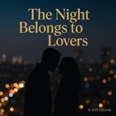 The Night Belongs to Lovers