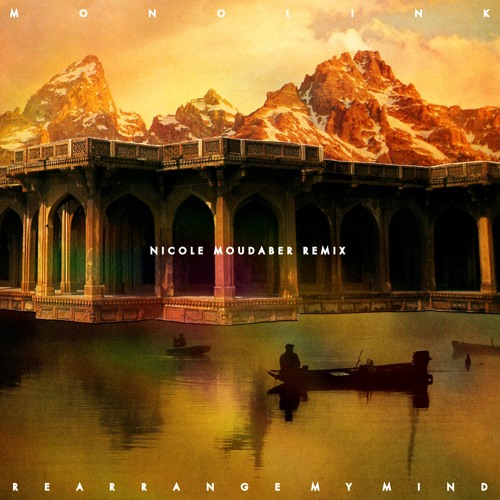 Rearrange My Mind (Nicole Moudaber Remix Edit)