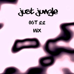 Just Jungle Mix Oct 2022