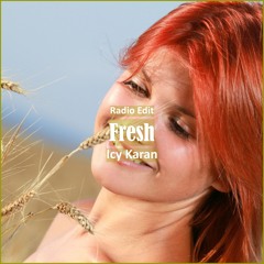 Icy Karan -  Fresh [ Deep House Music]