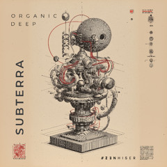 Subterra - Organic & Deep House Sounds with Emotion | Zenhiser