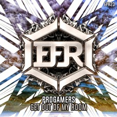 Progamers - Get Out Of My Room