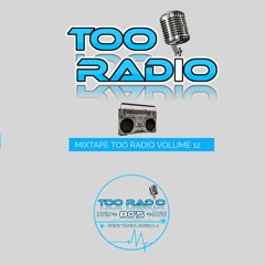MIXTAPE TOO RADIO DJ TOCHE VOLUME 12