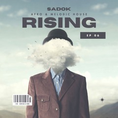 SADOK - RISING SESSION - EP06