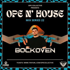 Ope N' House Mix Series 22: Bockoven