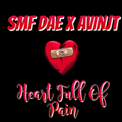 SMF Dae x Avinjt Heart Full Of Pain (Prod. by Sixty)