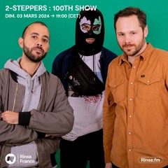 2-steppers : 100th Show  - 03 Mars 2024