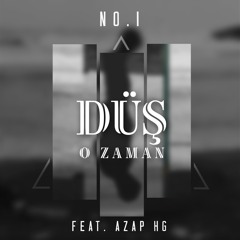 Düş O Zaman (feat. Azap HG)