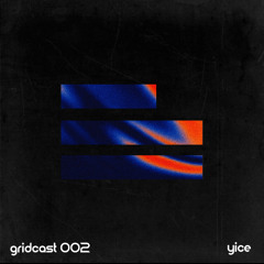 Yice - gridcast (GRD002)