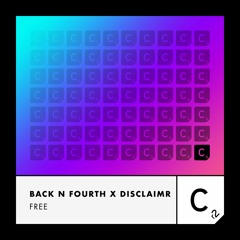 Back N Fourth x Disclaimr - 'Free'