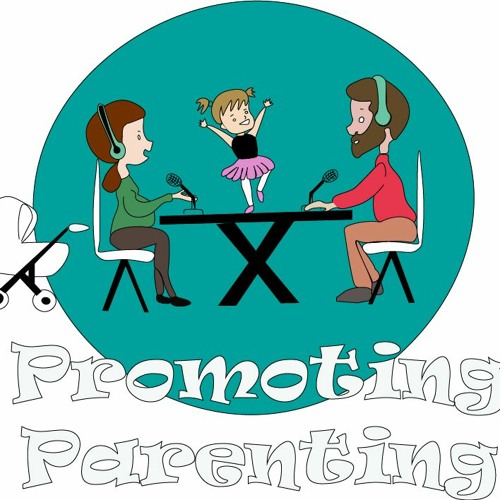 Promoting Parenting - S2 - E4