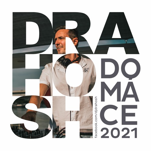 Drahosh - Domáce 2021