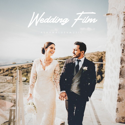 Listen to Wedding Film - Romantic and Inspirational Background Music For  YouTube Videos by AShamaluevMusic in Wedding Background Music Instrumental  (Free Download) playlist online for free on SoundCloud