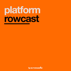 Platform - Rowcast